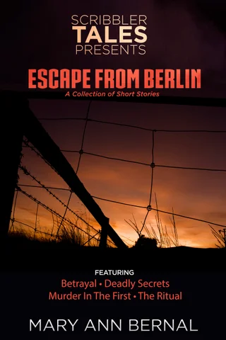 Cover of Scribbler Tales Presents: Escape from Berlin by Mary Ann Bernal